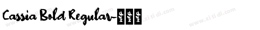Cassia Bold Regular字体转换